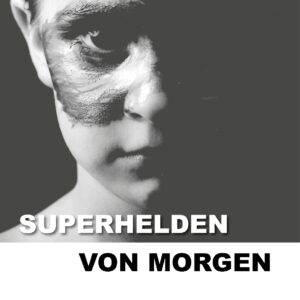 Superhelden von Morgen