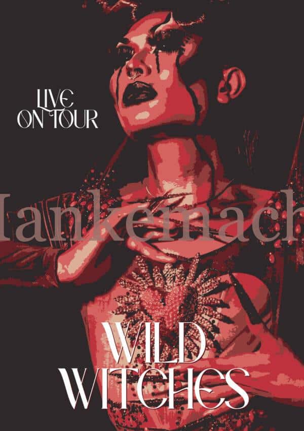 Wild Witches Poster für ihre Live Tour mit einer Frau mit bizarrem Makeup und langen Fingernägeln.